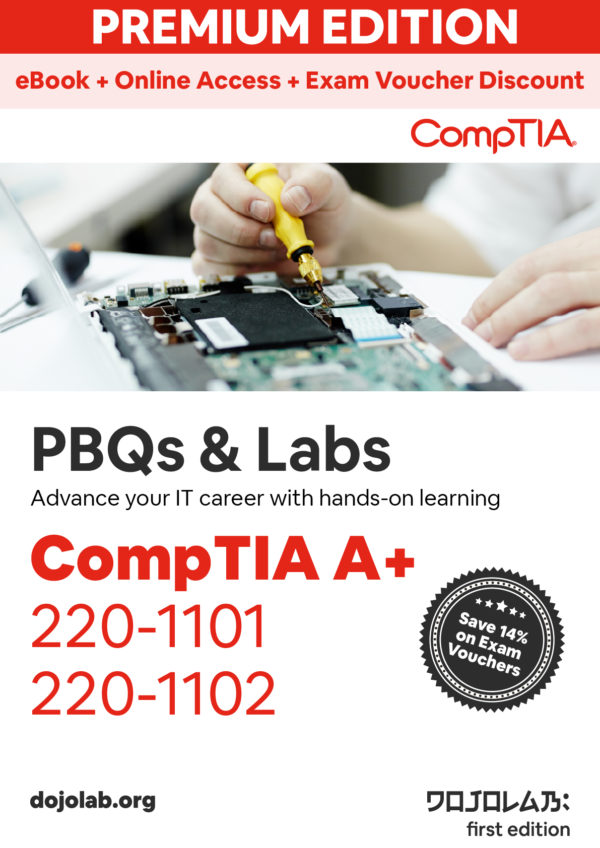 Official CompTIA A+ 220-1101 | 220-1102 Perfromance Based Questions (PBQs) Study Guide ebook